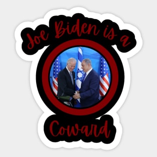 President Joe Biden is a coward Sticker